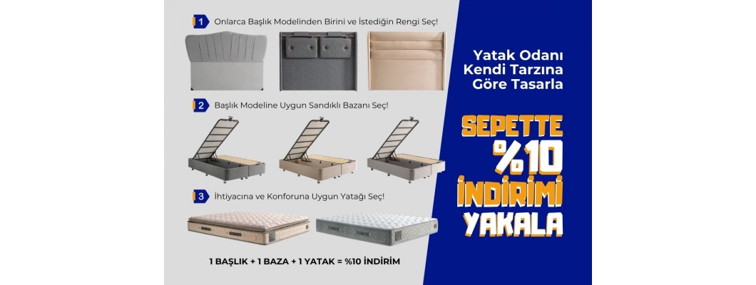 Kendi Setini Yap: Yatak, Baza, Başlık Setlerinde %10 İndirim